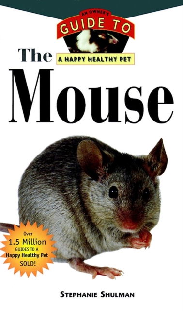 The Mouse : An Owner's Guide to a Happy Healthy Pet, EPUB eBook