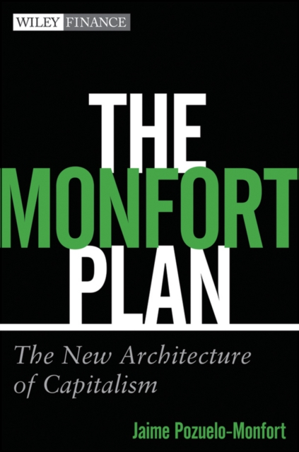 The Monfort Plan : The New Architecture of Capitalism, Hardback Book