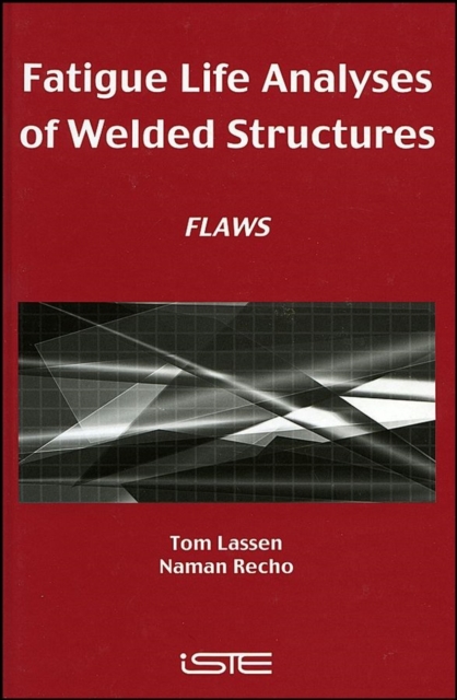 Fatigue Life Analyses of Welded Structures : Flaws, PDF eBook