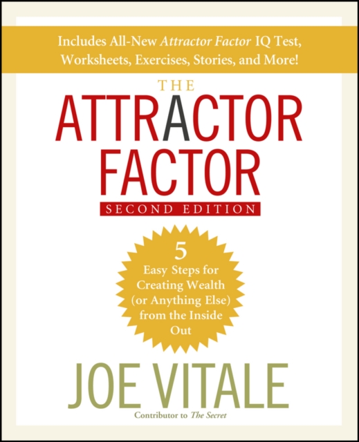 The Attractor Factor : 5 Easy Steps for Creating Wealth (or Anything Else) From the Inside Out, PDF eBook