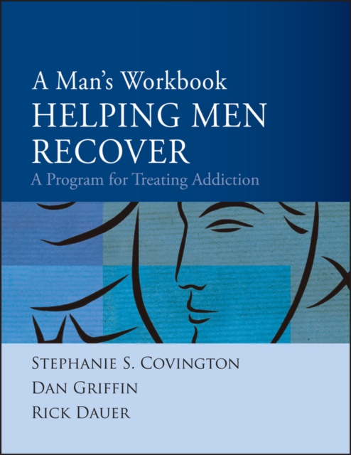 A Man's Workbook: Helping Men Recover Addiction, Paperback / softback Book