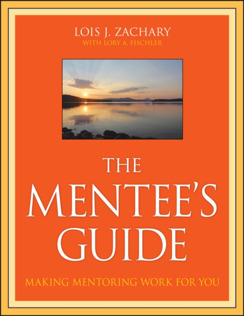 The Mentee's Guide : Making Mentoring Work for You, PDF eBook