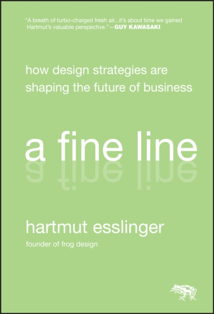 A Fine Line : How Design Strategies Are Shaping the Future of Business, PDF eBook