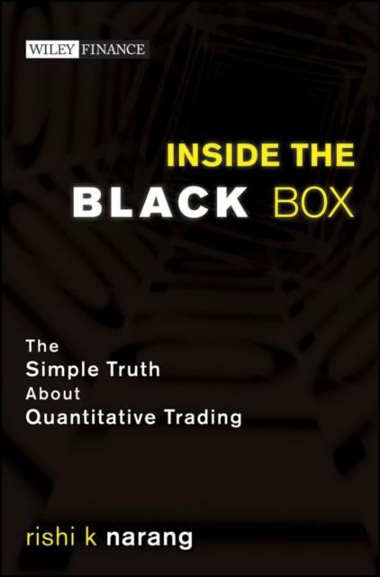 Inside the Black Box : The Simple Truth About Quantitative Trading, EPUB eBook