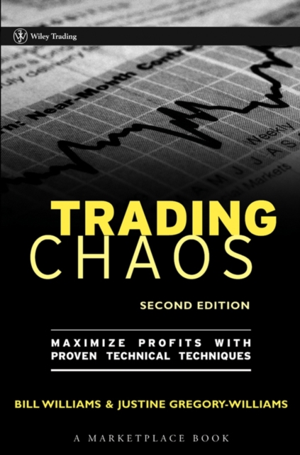 Trading Chaos : Maximize Profits with Proven Technical Techniques, EPUB eBook