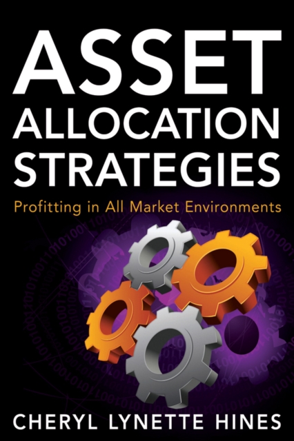 Asset Allocation Strategies : Profiting in All Market Environments, Hardback Book