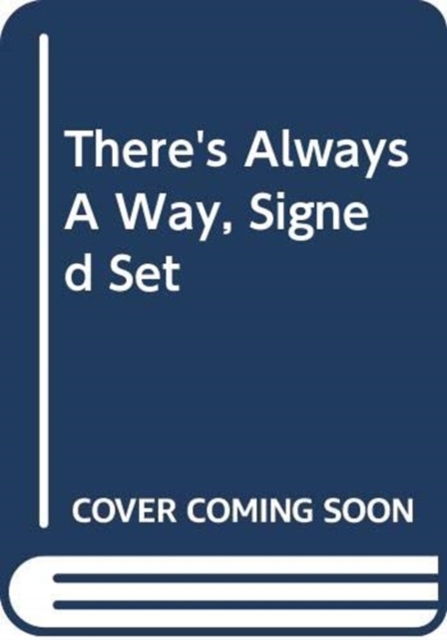 There's Always a Way, Hardback Book