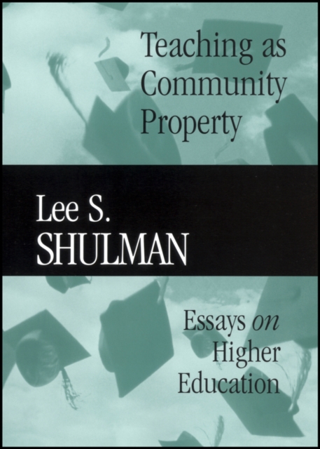 Teaching as Community Property : Essays on Higher Education, Paperback / softback Book