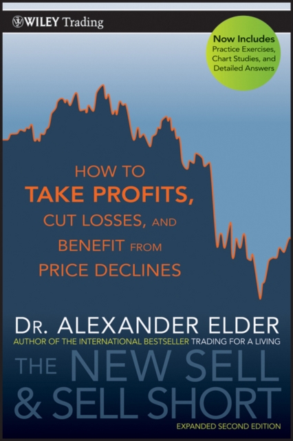 The New Sell and Sell Short : How To Take Profits, Cut Losses, and Benefit From Price Declines, Paperback / softback Book