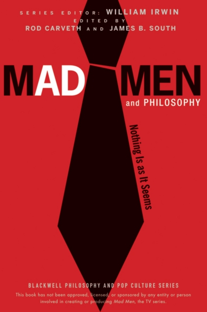 Mad Men and Philosophy : Nothing Is as It Seems, PDF eBook