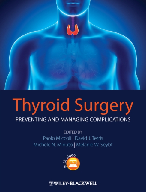 Thyroid Surgery : Preventing and Managing Complications, Hardback Book