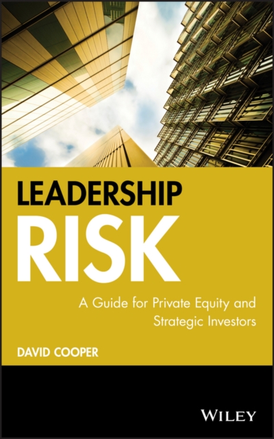 Leadership Risk : A Guide for Private Equity and Strategic Investors, PDF eBook