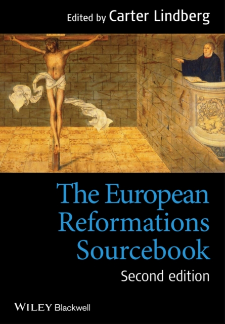 The European Reformations Sourcebook, Hardback Book