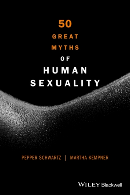 50 Great Myths of Human Sexuality, Hardback Book
