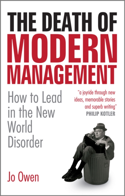 The Death of Modern Management : How to Lead in the New World Disorder, Hardback Book