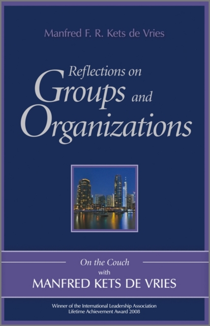 Reflections on Groups and Organizations : On the Couch With Manfred Kets de Vries, Hardback Book