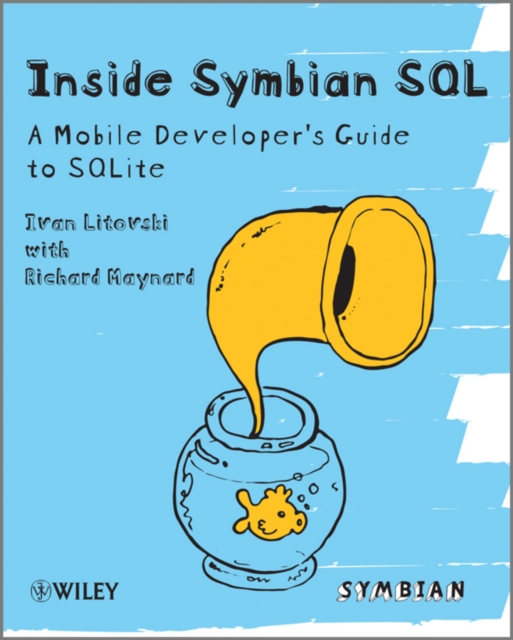 Inside Symbian SQL : A Mobile Developer's Guide to SQLite, Paperback / softback Book