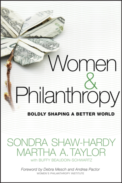 Women and Philanthropy : Boldly Shaping a Better World, PDF eBook