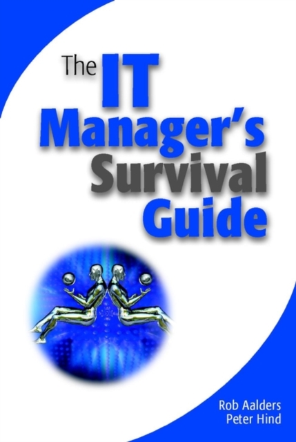 The IT Manager's Survival Guide, Hardback Book