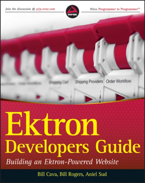 Ektron Developer's Guide : Building an Ektron Powered Website, Paperback Book