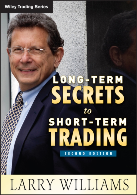Long-Term Secrets to Short-Term Trading, Hardback Book