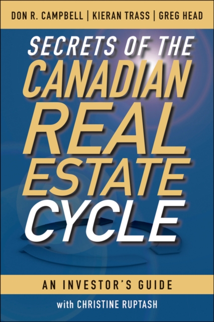 Secrets of the Canadian Real Estate Cycle : An Investor's Guide, EPUB eBook