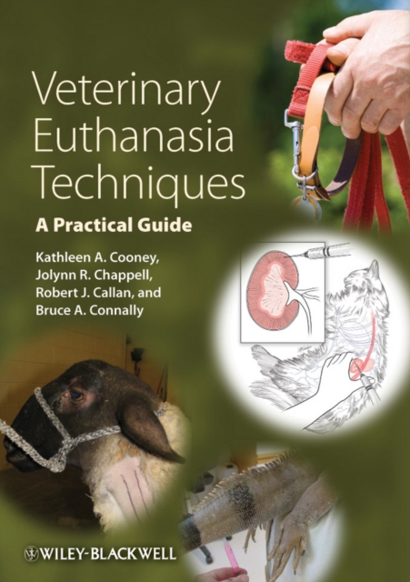 Veterinary Euthanasia Techniques : A Practical Guide, Paperback / softback Book