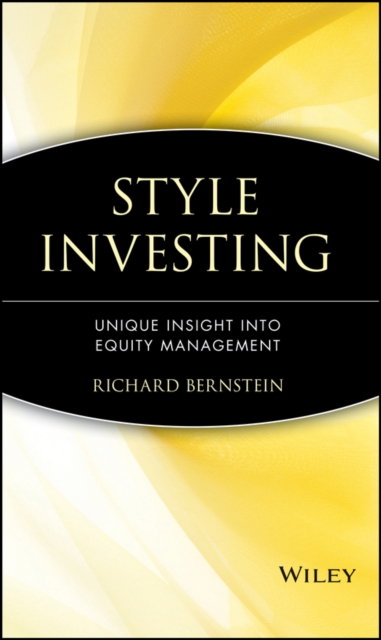 Style Investing : Unique Insight Into Equity Management, Hardback Book