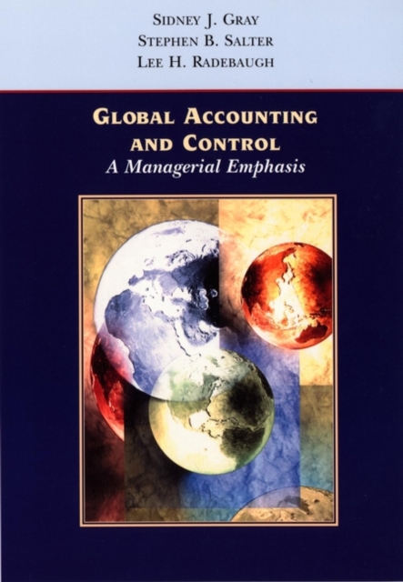 Global Accounting and Control : A Managerial Emphasis, Paperback / softback Book