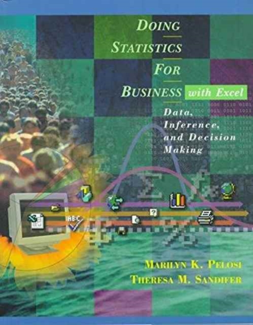 Doing Statistics for Business with Excel : Data Inference and Decision Making Student Solutions Manual, Paperback Book
