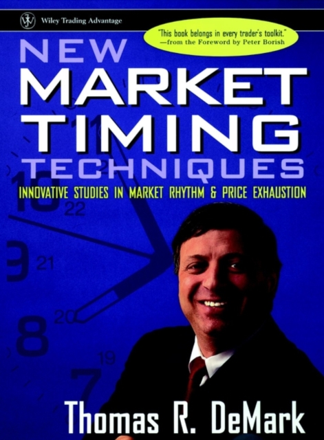 New Market Timing Techniques : Innovative Studies in Market Rhythm & Price Exhaustion, Hardback Book