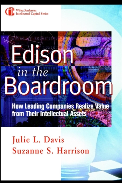 Edison in the Boardroom : How Leading Companies Realize Value from Their Intellectual Assets, PDF eBook