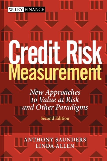 Credit Risk Measurement : New Approaches to Value at Risk and Other Paradigms, Hardback Book