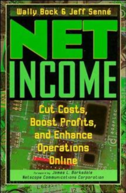 Net Income : Cut Costs, Boost Profits, and Enhance Operations Online, Paperback / softback Book