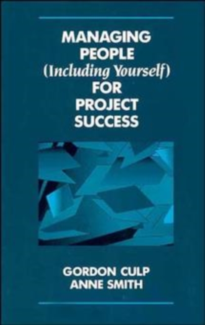 Managing People (Including Yourself) for Project Success, Hardback Book