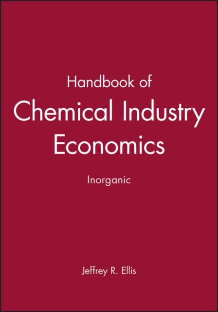 Handbook of Chemical Industry Economics, Inorganic, Hardback Book