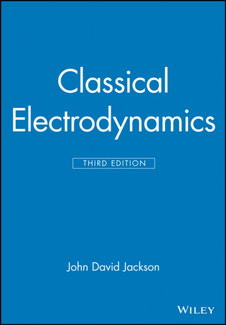 Classical Electrodynamics 3e, Hardback Book