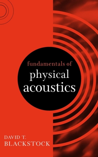 Fundamentals of Physical Acoustics, Hardback Book