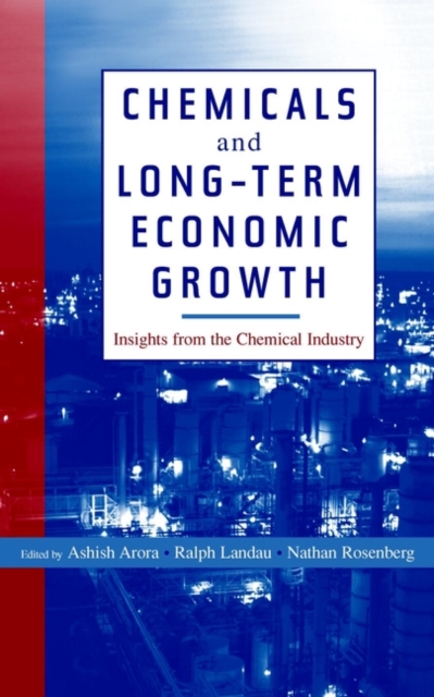 Chemicals and Long-Term Economic Growth : Insights from the Chemical Industry, Paperback / softback Book