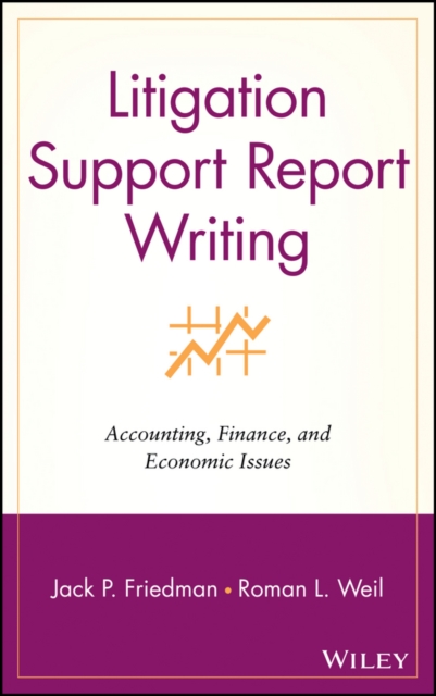 Litigation Support Report Writing : Accounting, Finance, and Economic Issues, PDF eBook