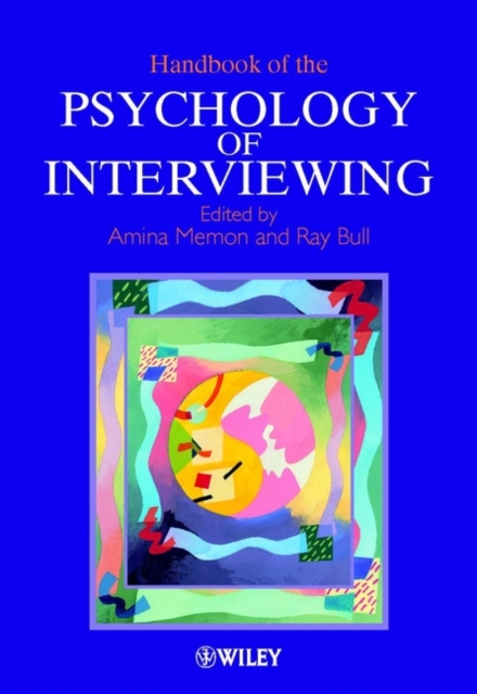 Handbook of the Psychology of Interviewing, Paperback / softback Book
