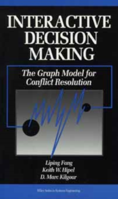 Interactive Decision Making : The Graph Model for Conflict Resolution, Mixed media product Book