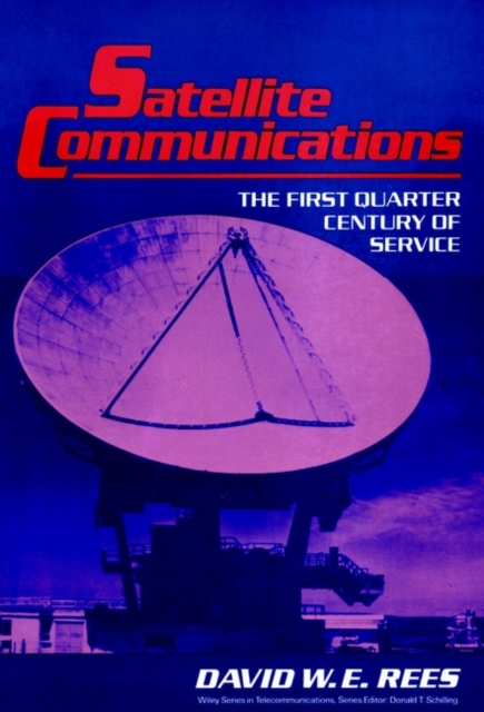 Satellite Communications : The First Quarter Century of Service, Hardback Book