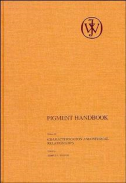 Pigment Handbook, Volume 3 : Characterization and Physical Relationships, Hardback Book