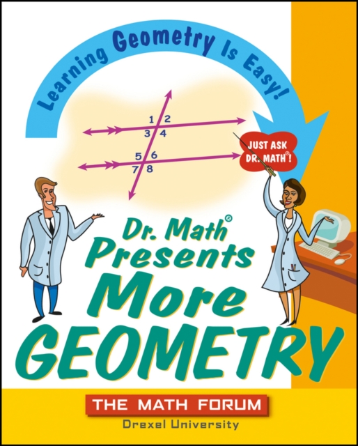Dr. Math Presents More Geometry : Learning Geometry is Easy! Just Ask Dr. Math, PDF eBook