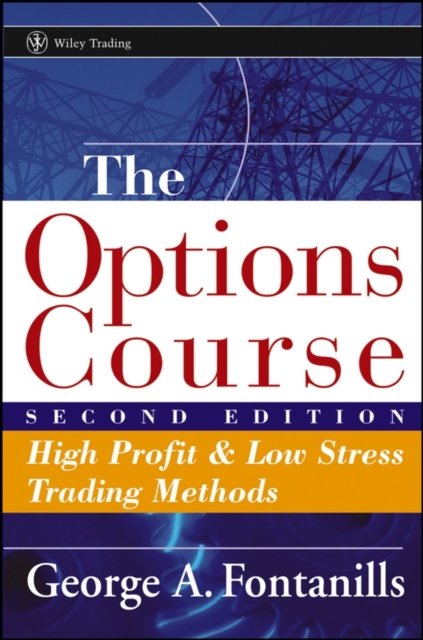 The Options Course : High Profit and Low Stress Trading Methods, PDF eBook