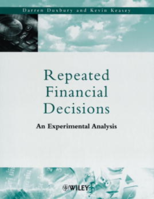 Repeated Financial Decisions : An Experimental Analysis, Paperback / softback Book