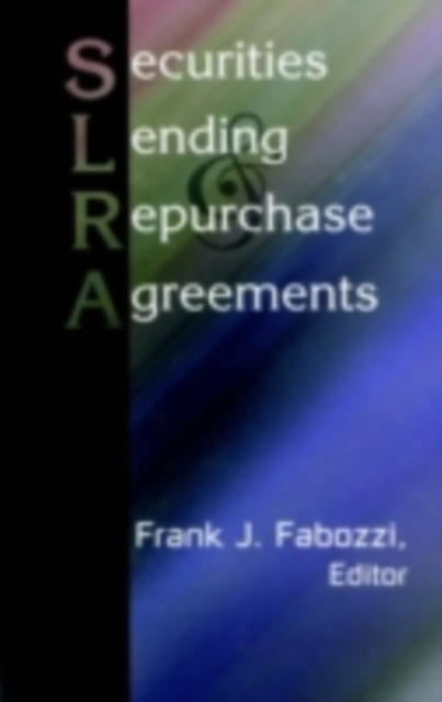 Securities Finance : Securities Lending and Repurchase Agreements, PDF eBook