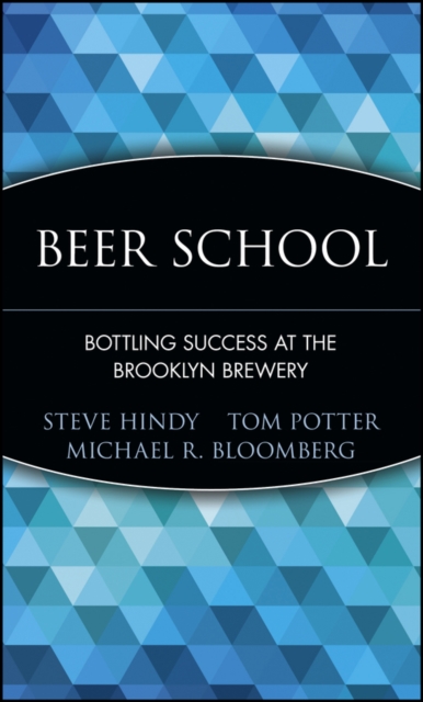 Beer School : Bottling Success at the Brooklyn Brewery, PDF eBook