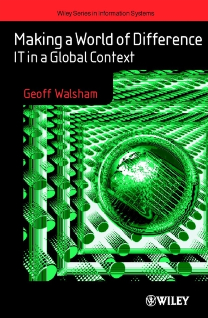 Making a World of Difference : IT in a Global Context, Hardback Book